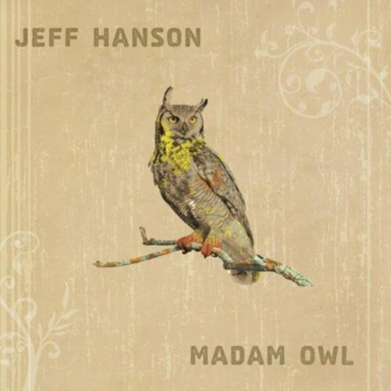 Jeff Hanson: Madam Owl