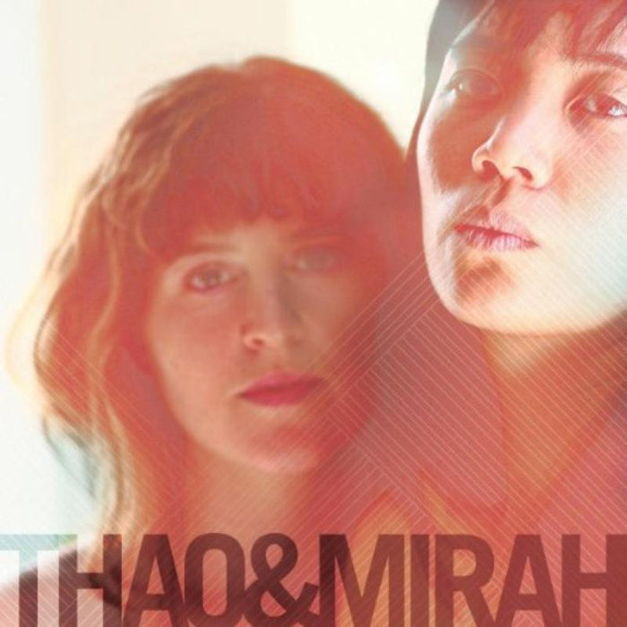 Thao & Mirah: Thao & Mirah
