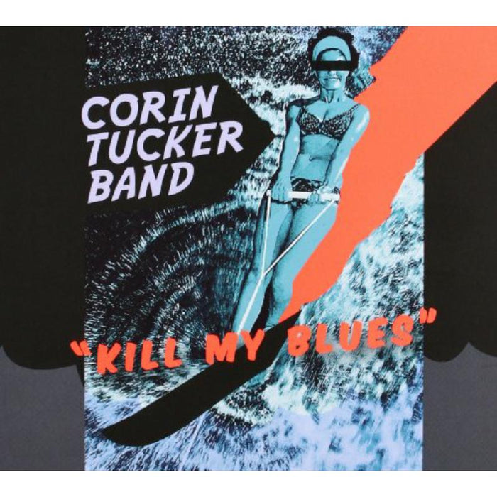 The Corin Tucker Band: Kill My Blues