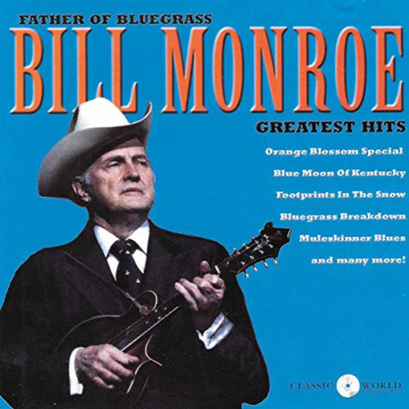 Bill Monroe: Greatest Hits