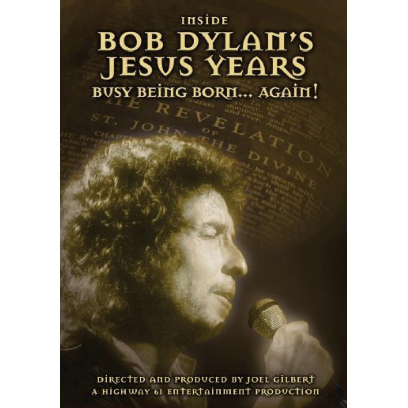 Bob Dylan: Inside Bob Dylan's Jesus Years