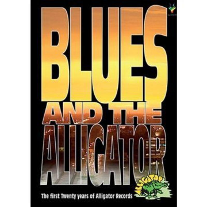 Various Artists: Blues And The Alligator: The First 20 Years Of Alligator Records