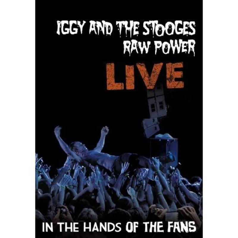 Iggy & The Stooges: Raw Power: Live