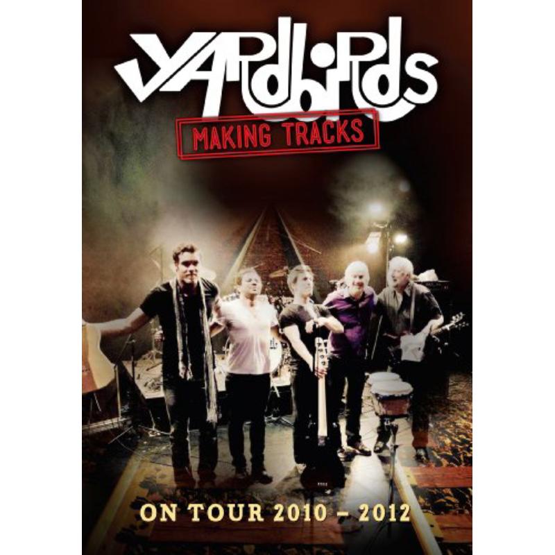 The Yardbirds: Making Tracks: On Tour 2010-2012