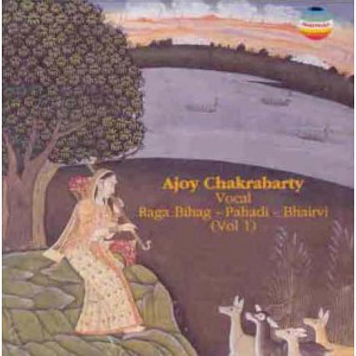 Ajoy Chakrabarty: Pahadi & Bhairavi Ragas Bihag