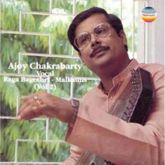 Ajoy Chakrabarty: Bageshri & Malkauns Ragas