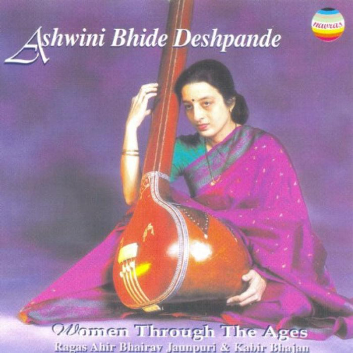 Ashwini Bhide Deshpande: Women Through The Ages Series