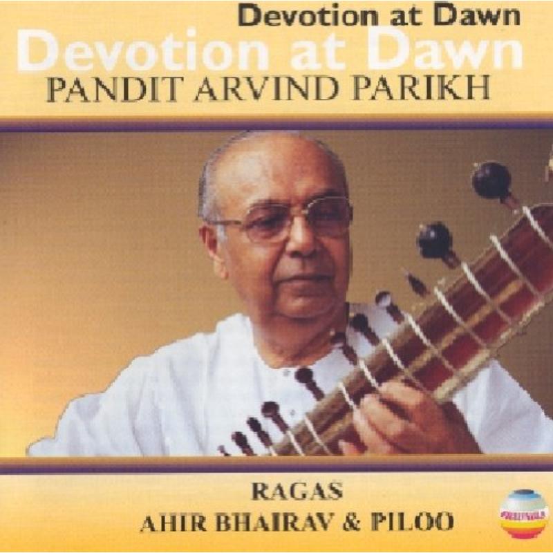 Arvind Parikh: Devotion At Dawn