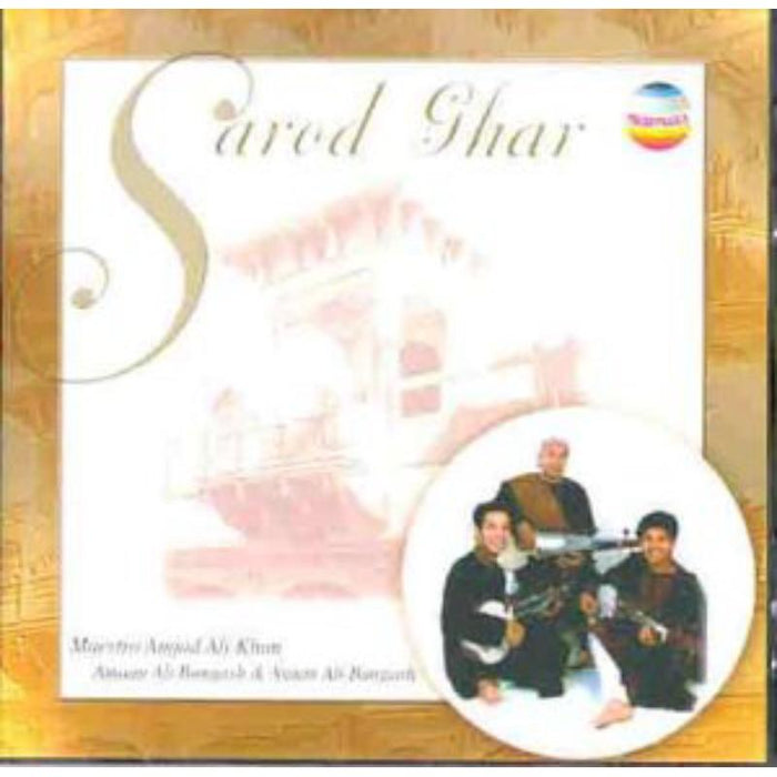 Amjad Ali Khan: Sarod Ghar