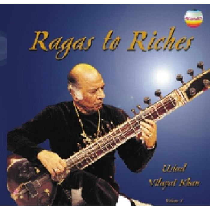 Vilayat Khan: Ragas To Riches Vol 1