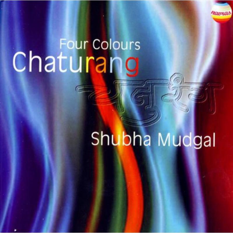Shubha Mudgal: Chaturang