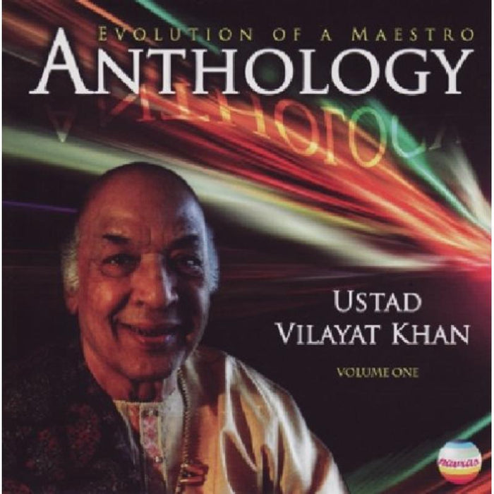 Vilayat Khan: Anthology: Evolution Of A Maes