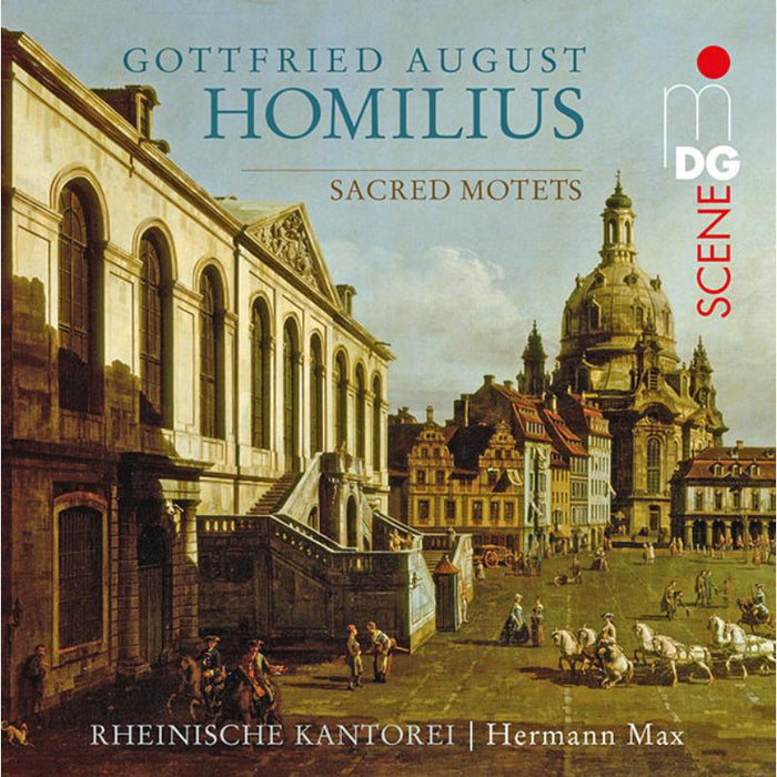 Rheinische Kantorei; Hermann Max: Homilius: Sacred Motets