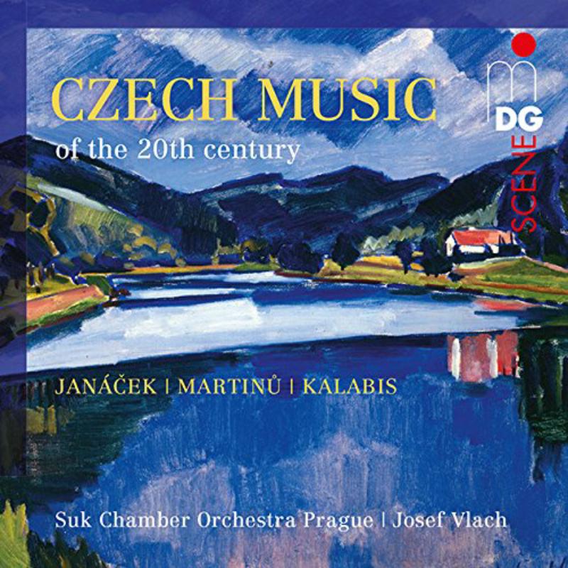 Suk Chamber Orchestra Prague & Josef Vlach: Czech Music Of The 20th Century