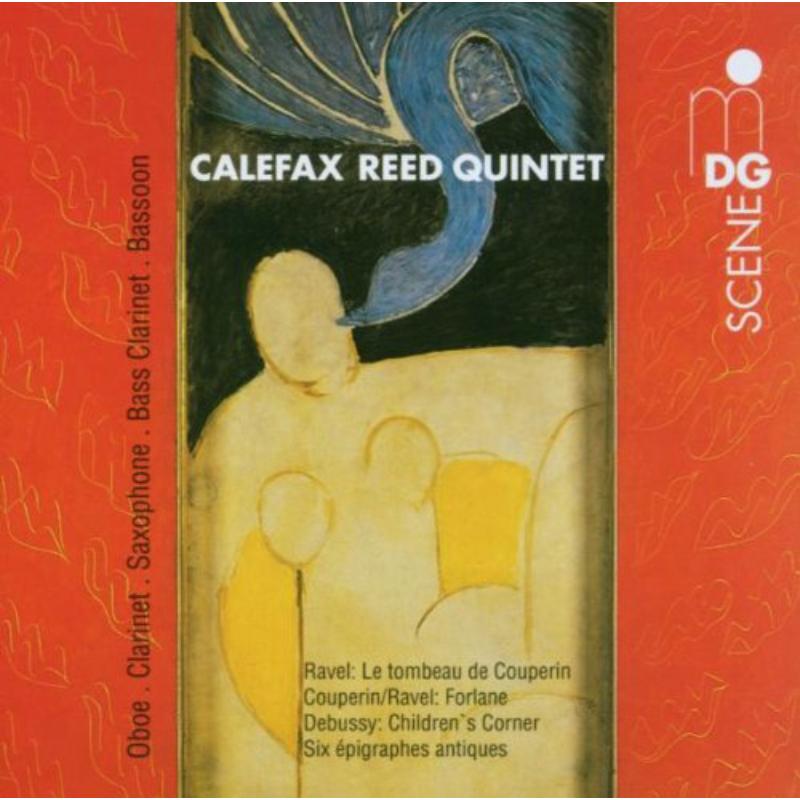 Ravel/Debussy: Calefax Reed Quintet