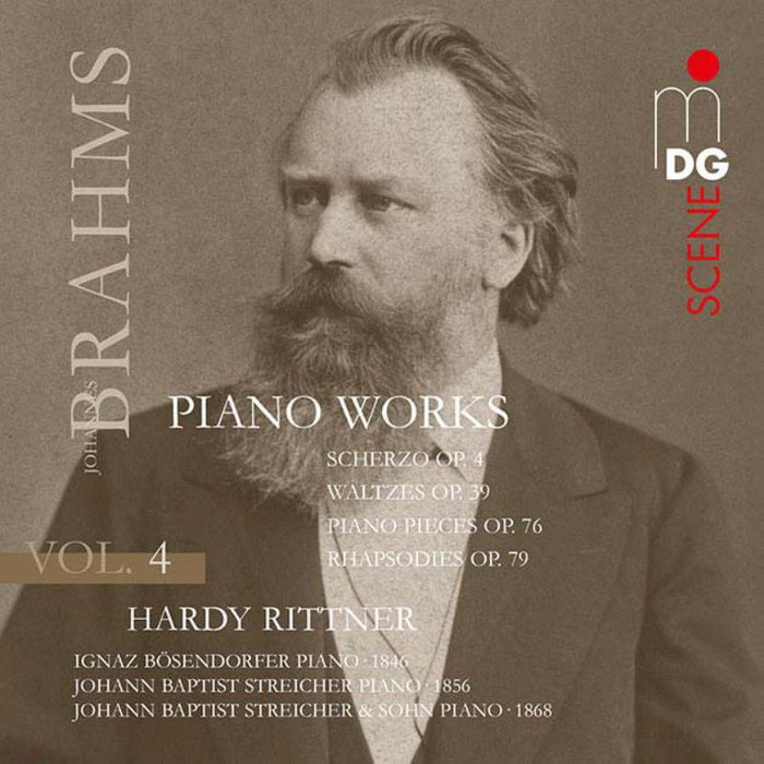Hardy Rittner,: BRAHMS PIANO WORKS Ignaz B?sendorfer Piano 1846 Johann Bapti