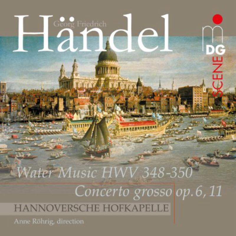 Hannoversche Hofkapelle / Anne: Handel: Wassermusik / Concert