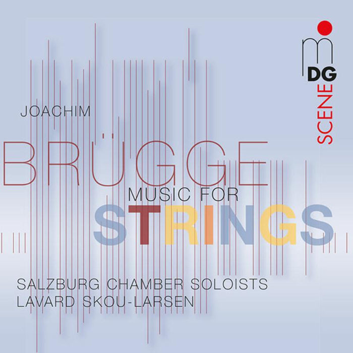 Salzburg Chamber Soloists / Lavard Skou-Larsen: Joachim Br?gge: Music for Strings
