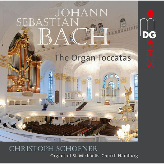 Christoph Schoener: J. S. Bach: Organ Toccatas On All Four Organs Of St. Michael