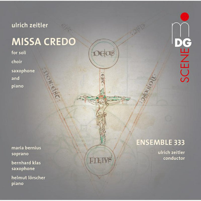 Ensemble 333; Maria Bernius; Bernhard Klas; Helmut L?rscher;: Ulrich Zeitler; Missa Credo