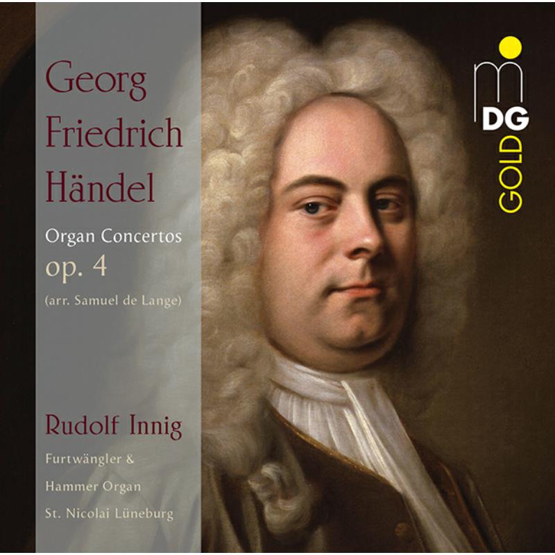 Rudolf Innig: G. F. Handel Organ Concertos Op 4  (arr. By Samuel De Lange)