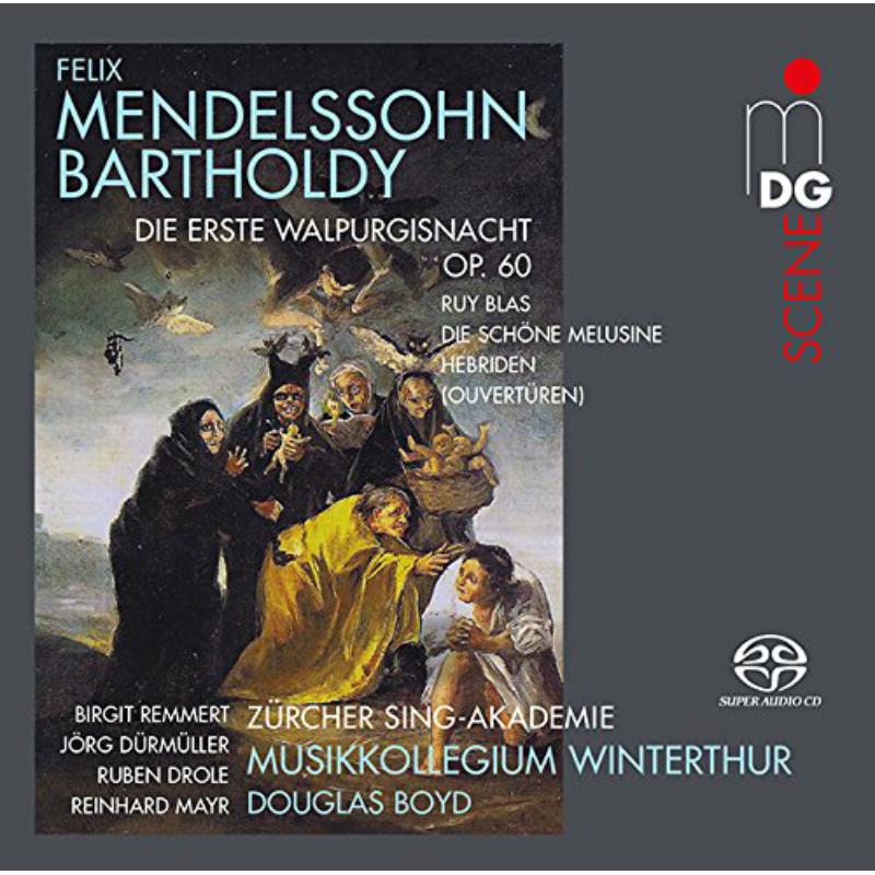Z?rcher Sing-Akademie ; Musikkollegium Winterthur: Mendelssohn: The First Walpurgis Night; Hebrides Overture Et