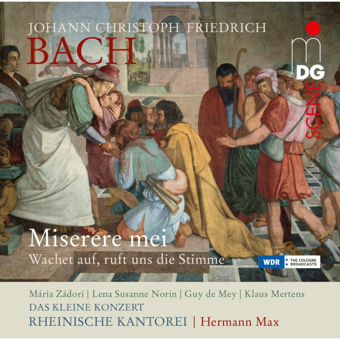 Das Kleine Konzert; Rheinische Kantorei: Johann Christoph Friedrich Bach: Miserere Mei