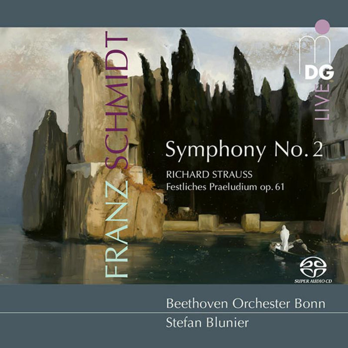 Beethoven Orchester Bonn; Stefan Blunier: Schmidt: Symphony No. 2; R Strauss: Festival Prelude Op. 61