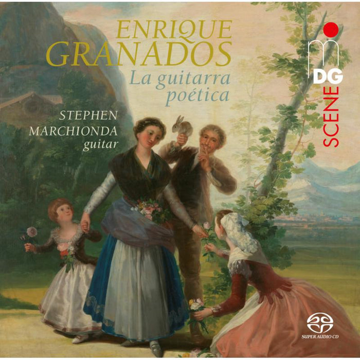 Stephen Marchionda: Enrique Granados: La Guitarra Poetica (SACD)
