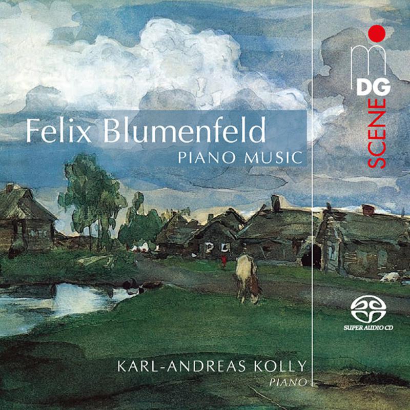 Karl-Andreas Kolly: Felix Blumenfeld: Piano Music