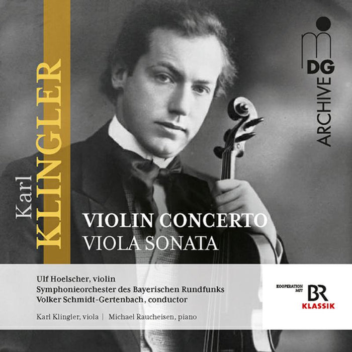 Ulf Hoelscher; Symphonieorchester Des Bayerischen Rundfunks: Karl Klingler: Violin Concerto  | Viola Sonata