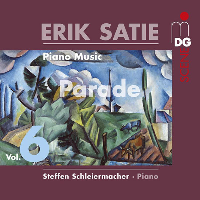Steffan Schleiermacher: Erik Satie: Piano Music Volume 6 - Parade
