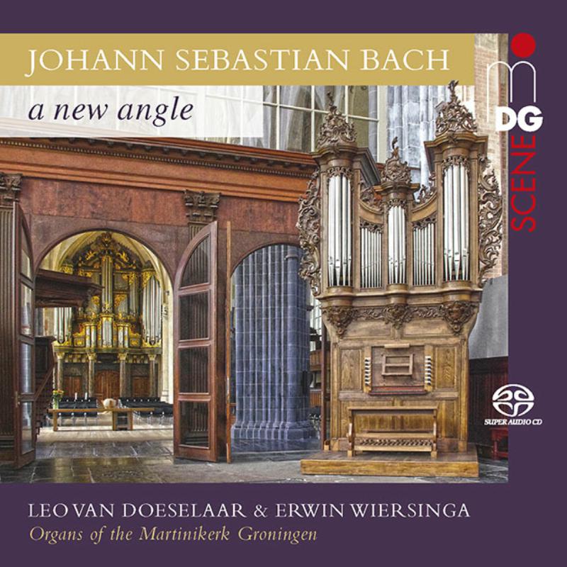 Leo Van Doeselaar & Erwin Wiersinga: JS Bach : A New Angle - Organ Of The Martinikerk, Groningen (SACD)