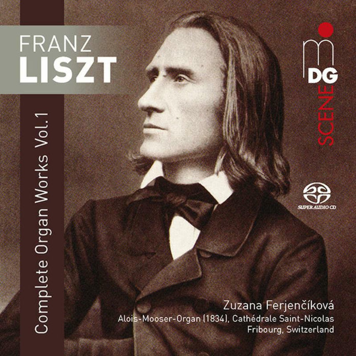 Zuzana Ferjencikova: Franz Liszt: Complete Organ Works Volume 1 (SACD)