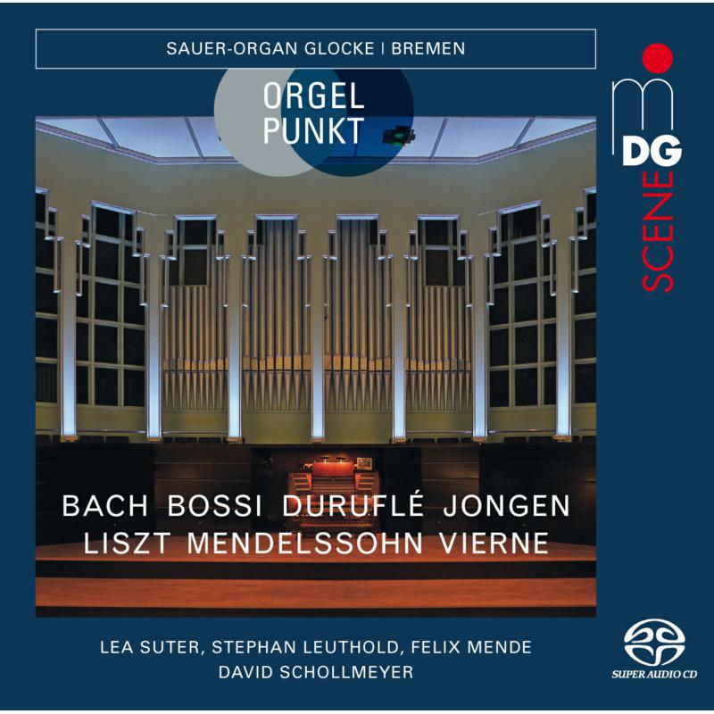 Lea Suter, Stephan Leuthold Felix Mende, David Schollmeyer: Organ Works By Bach, Bossi, Durufle, Jongen (SACD)