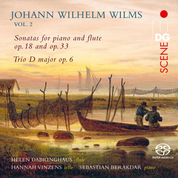 Helen Dabringhaus; Sebastian Berakdar; Hannah Vinzens: Johann Wilhelm Wilms: Works For Flute Vol. 2