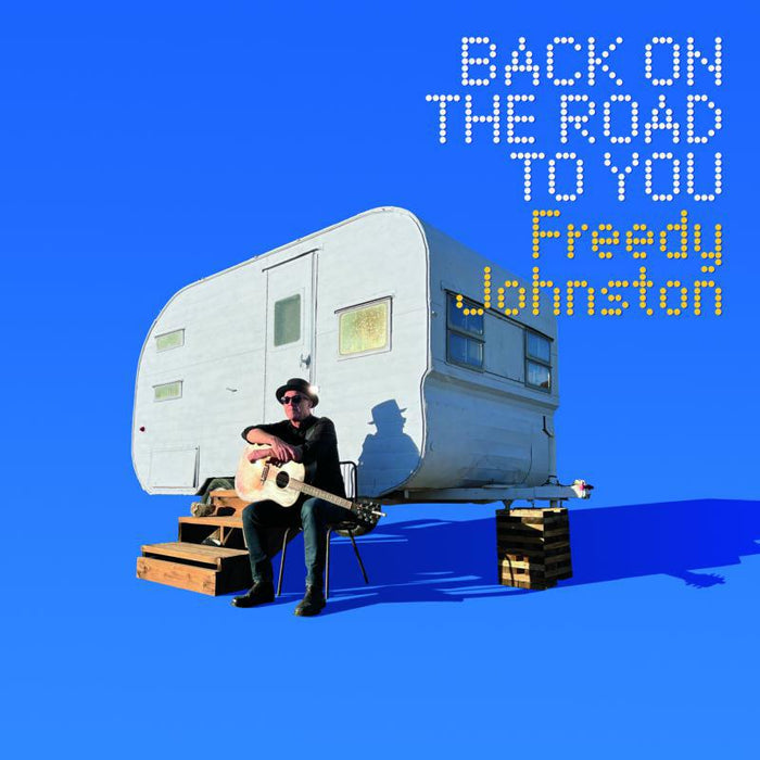 Freedy Johnston: Back On The Road To You