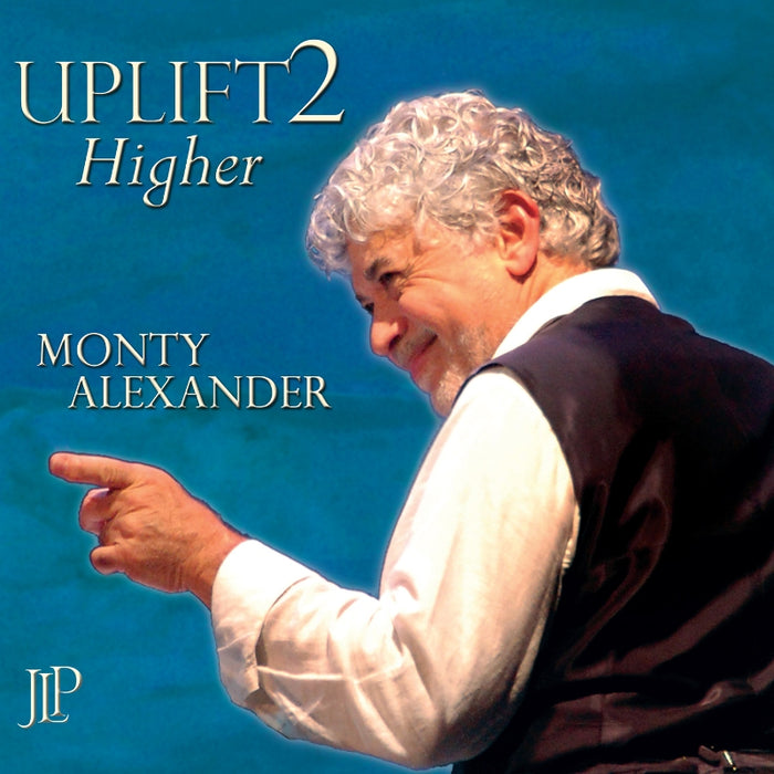 Monty Alexander: Uplift 2: Higher