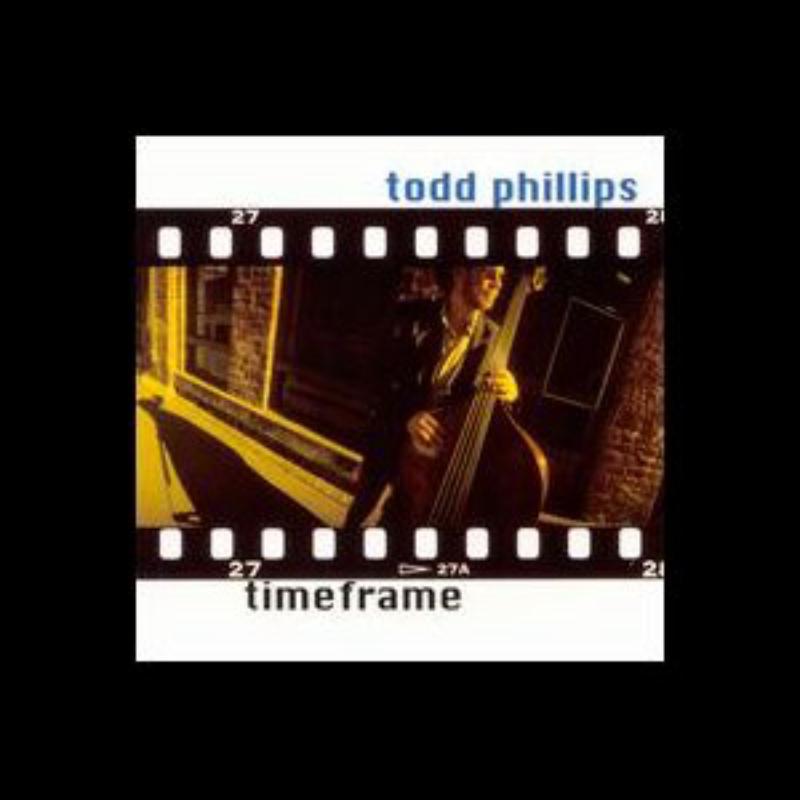 Todd Phillips: Timeframe