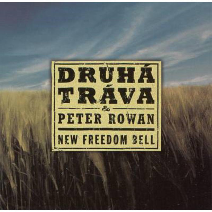 Druha Trava & Peter Rowan: New Freedom Bell