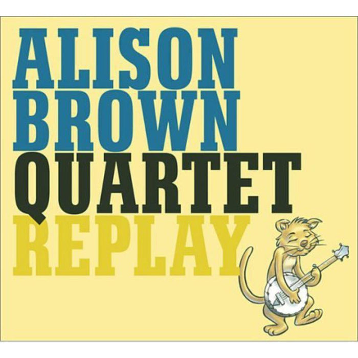 Alison Brown Quartet: Replay