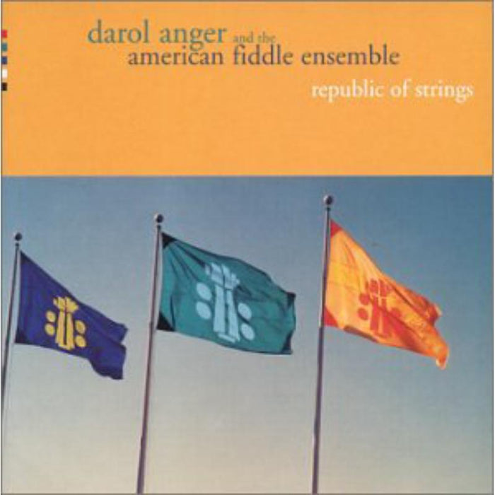 Darol Anger & The American Fiddle Ensemble: Republic Of Strings