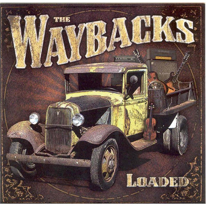 The Waybacks: Loaded
