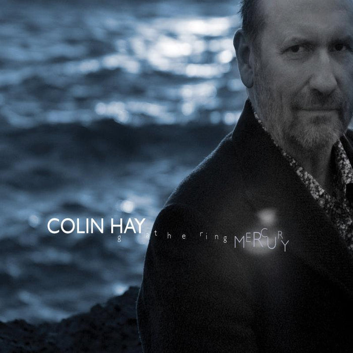 Colin Hay: Gathering Mercury