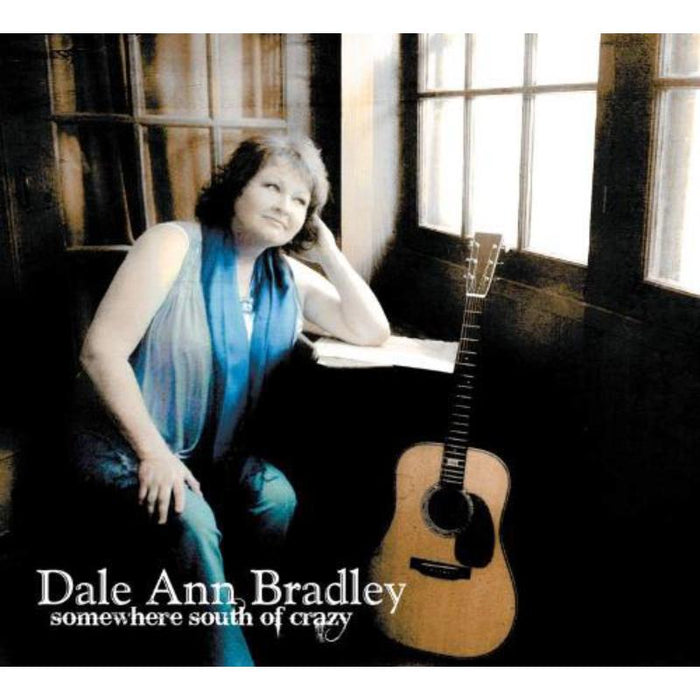 Dale Ann Bradley: Somewhere South Of Crazy