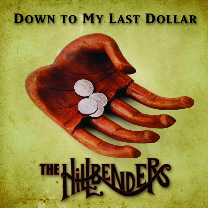 The HillBenders: Down To My Last Dollar