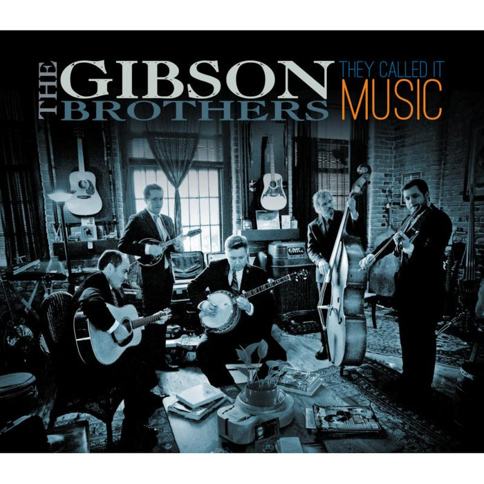 The Gibson Brothers: They Called It Music