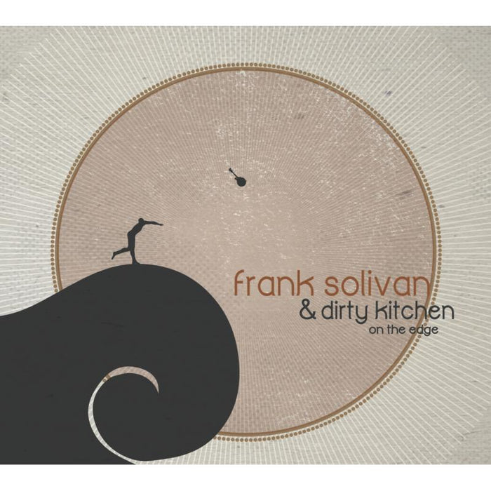 Frank Solivan & Dirty Kitchen: On The Edge
