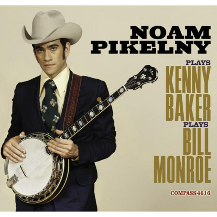 Noam Pikelny: Plays Kenny Baker Plays Bill Monroe