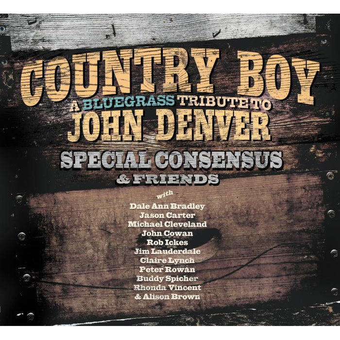 Special Consensus & Friends: Country Boy:  A Bluegrass Tribute To John Denver